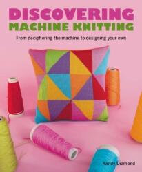 Discovering Machine Knitting (ISBN: 9780719841996)