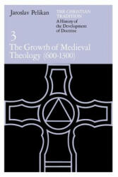 Christian Tradition: A History of the Development of Doctrine, Volume 3 - Jaroslav Pelikán (ISBN: 9780226653754)
