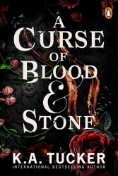 Curse of Blood and Stone - K. A. Tucker (ISBN: 9781804944974)
