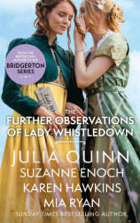 Further Observations of Lady Whistledown - Julia Quinn, Suzanne Enoch, Karen Hawkins, Mia Ryan (ISBN: 9780349437354)