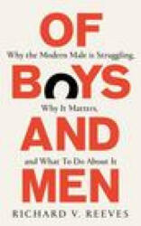 Of Boys and Men - Richard V. Reeves (ISBN: 9781800751033)
