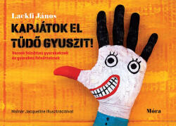 Kapjátok el Tüdő Gyuszit! (2013)