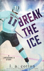 Break the Ice - L A Cotton (ISBN: 9781919637525)