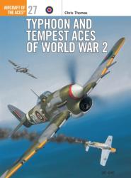 Typhoon and Tempest Aces of World War 2 - Chris Thomas (1999)