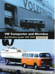 VW Transporter and Microbus Specification Guide 1967-1979 - Vincent Molenaar (2013)