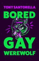 Bored Gay Werewolf (ISBN: 9781838957223)
