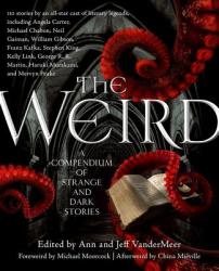 The Weird: A Compendium of Strange and Dark Stories (2012)