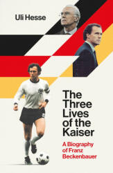 Three Lives of the Kaiser - ULI HESSE (ISBN: 9781471189104)