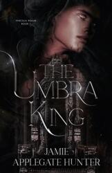 The Umbra King - Jamie Applegate Hunter (ISBN: 9781959285137)