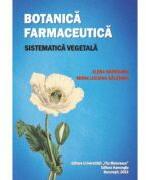 Botanica farmaceutica. Sistematica vegetala - Elena Hatieganu (ISBN: 9786062723064)