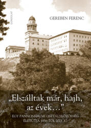Elszálltak már, hajh, az évek (ISBN: 9789635564521)