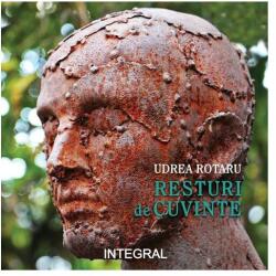 Resturi de cuvinte - Udrea Rotaru (ISBN: 9786069927069)