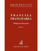 Franciza, francizarea. Ghid practic. Editia 3 - Mihaela Mocanu (ISBN: 9786061813186)