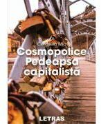 Cosmopolice - Pedeapsa capitalista - Cerasela Mia (ISBN: 9786303120829)