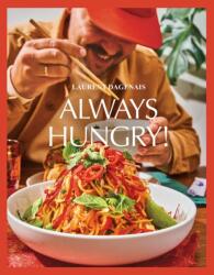 Always Hungry! : The Cookbook - Laurent Dagenais (ISBN: 9780778807148)