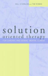 Solution-Oriented Therapy - Bill O'Hanlon, Tim Rowan (ISBN: 9780393704235)