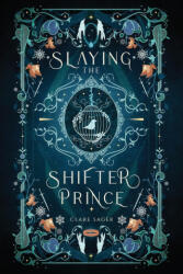 Slaying the Shifter Prince - Clare Sager, Saint Jupit3r Graphics (ISBN: 9781916607019)