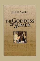 Goddess of Sumer - Jenna Smith (ISBN: 9781418498689)