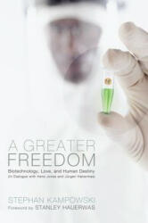 Greater Freedom - Stanley Hauerwas (ISBN: 9781610979009)