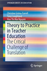 Theory to Practice in Teacher Education - Christine Grima-Farrell, Tony Loughland, Hoa Mai Thi Nguyen (ISBN: 9789813299092)