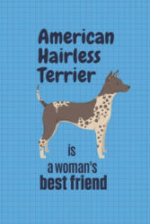 American Hairless Terrier is a woman's Best Friend: For American Hairless Terrier Dog Fans - Wowpooch Press (ISBN: 9781651345689)
