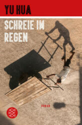 Schreie im Regen - Yu Hua, Ulrich Kautz (ISBN: 9783596702794)