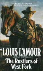 Rustlers of West Fork - Louis Ľamour (ISBN: 9780553295399)
