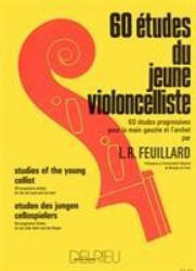 60 TUDES DU JEUNE VIOLONCELLISTE - LOUIS R. FEUILLARD (ISBN: 9790231705416)