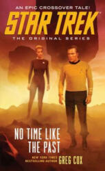 No Time Like the Past - Greg Cox (ISBN: 9781476749495)