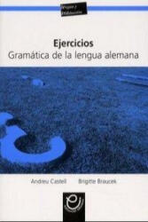 Ejercicios. Gramatica de la lengua alemana - Andreu Castell, Brigitte Braucek (ISBN: 9783190116331)