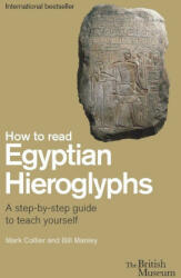 How To Read Egyptian Hieroglyphs - Mark Collier, Bill Manley, Richard Parkinson (2022)