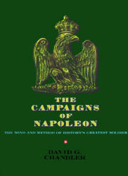 The Campaigns of Napoleon: Volume 1 (1973)