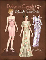 Dollys and Friends Originals 1910s Paper Dolls: Vintage Fashion Dress Up Paper Doll Collection with Late Edwardian, Orientalist and Art Nouveau Styles - Dollys and Friends, Basak Tinli (2020)