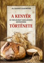 A kenyér és táplálékot szolgáltató növényeink története (ISBN: 9786156603159)