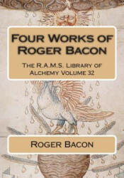 Four Works of Roger Bacon - Roger Bacon, Philip N Wheeler (ISBN: 9781511758253)