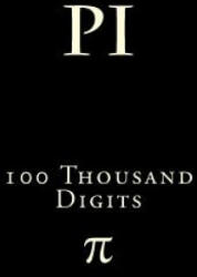 Pi: 100 Thousand Digits - Richard B Foster (ISBN: 9781523870554)