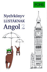 Nyelvkönyv lustáknak angol 2. (ISBN: 9789635780914)