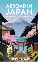 Abroad in Japan: Bestsellerul nr. 1 al Sunday Times (2023)