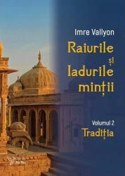 Raiurile si Iadurile mintii. Volumul 2: Traditia - Imre Vallyon (ISBN: 9786066395274)