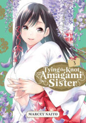 Tying the Knot with an Amagami Sister 3 - Naito, Marcey (ISBN: 9781646518562)