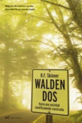 Walden dos : hacia una sociedad científicamente construida. Millones de lectores ya han descubierto un mundo mejor - B. F. Skinner, Santiago Lorente Arenas (ISBN: 9788427031647)