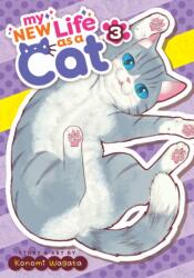 My New Life as a Cat Vol. 3 - Wagata, Konomi (ISBN: 9781685797232)
