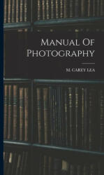 Manual Of Photography (ISBN: 9781017774726)