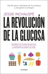 La revolución de la glucosa - Jessie Inchauspé (2022)