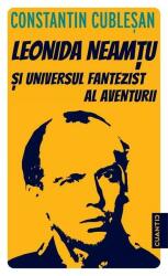 Leonida Neamțu și universul fantezist al aventurii (ISBN: 9786069557785)