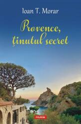 Provence, ţinutul secret (ISBN: 9789734694808)