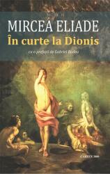 În curte la Dionis (ISBN: 9786060911098)