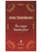 In casa bunicilor - Ionel Teodoreanu (ISBN: 9786060572848)