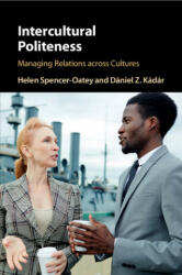 Intercultural Politeness - Helen Spencer-Oatey, Dániel Z. Kádár (ISBN: 9781316628638)
