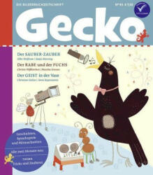 Gecko Kinderzeitschrift Band 93 - Christa Wisskirchen, Christian Gailus, Mustafa Haikal, Ina Nefzer, Katja Mensing, Mascha Greune, Anne Kapouranis, Stefanie Duckstein, Ina Hattenhauer, Bettina Bexte, Katrin Wiegand, Florence Dailleux (ISBN: 9783940675927)